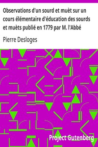 Cover of Observations d'un sourd et muèt sur un cours élémentaire d'éducation des sourds et muèts publié en 1779 par M. l'Abbé Deshamps, Chapelain de l'Église d'Orléans