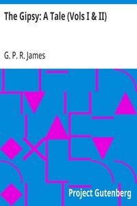 Cover of The Gipsy: A Tale (Vols I & II)