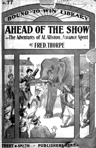 Cover of Ahead of the Show; Or, The Adventures of Al Allston, Advance Agent