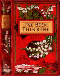 Cover of I've Been Thinking; or, the Secret of Success