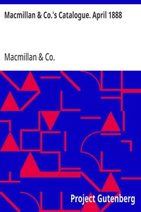 Cover of Macmillan & Co.'s Catalogue. April 1888 Of Works in Belles Lettres, Including Poetry, Fiction, Etc.