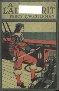 Cover of A Lad of Grit: A Story of Adventure on Land and Sea in Restoration Times