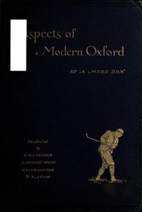 Cover of Aspects of Modern Oxford, by a Mere Don