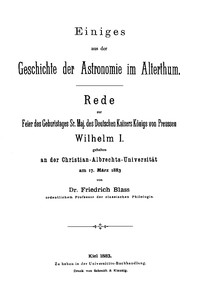 Cover of Einiges aus der Geschichte der Astronomie im Alterthum Rede zur Feier des Geburtstags Sr. Maj. des Deutschen Kaisers Königs von Preussen Wilhelm I. gehalten an der Christian-Albrechts