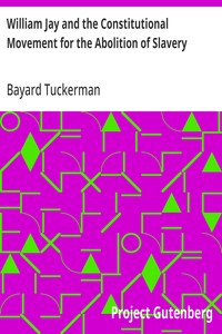 Cover of William Jay and the Constitutional Movement for the Abolition of Slavery
