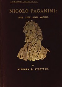Cover of Nicolo Paganini: His Life and Work