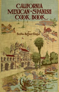 Cover of California Mexican-Spanish Cook Book: Selected Mexican and Spanish Recipes