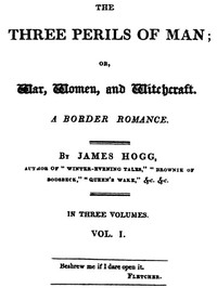 Cover of The Three Perils of Man; or, War, Women, and Witchcraft, Vol. 1 (of 3)