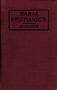 Cover of Farm Mechanics: Machinery and Its Use to Save Hand Labor on the Farm.