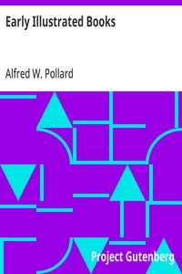 Cover of Early Illustrated Books A History of the Decoration and Illustration of Books in the 15th and 16th Centuries