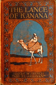 Cover of The Lance of Kanana: A Story of Arabia