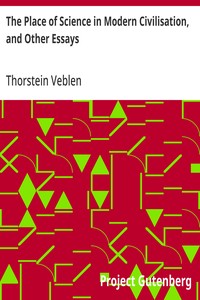 Cover of The Place of Science in Modern Civilisation, and Other Essays