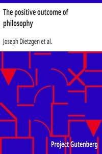 Cover of The positive outcome of philosophy