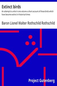 Cover of Extinct birds : $b An attempt to unite in one volume a short account of those birds which have become extinct in historical times