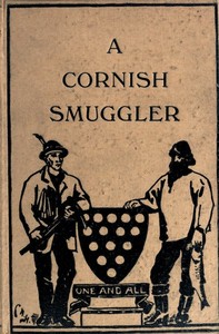 Cover of The Autobiography of a Cornish Smuggler (Captain Harry Carter, of Prussia Cove) 1749-1809