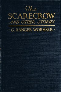 Cover of The Scarecrow, and Other Stories