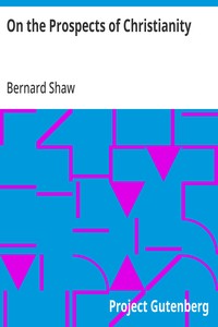 Cover of On the Prospects of Christianity Bernard Shaw's Preface to Androcles and the Lion