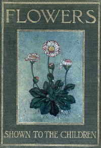 Cover of Flowers, Shown to the Children