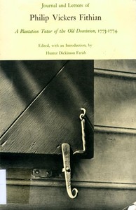 Cover of Journal and Letters of Philip Vickers Fithian: A Plantation Tutor of the Old Dominion, 1773-1774.