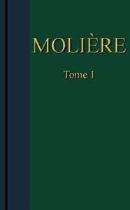 Cover of Molière - Œuvres complètes, Tome 1