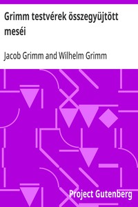 Cover of Grimm testvérek összegyüjtött meséi