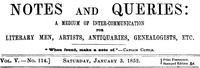 Cover of Notes and Queries, Vol. V, Number 114, January 3, 1852 A Medium of Inter-communication for Literary Men, Artists, Antiquaries, Genealogists, etc.