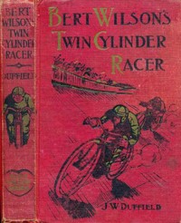 Cover of Bert Wilson's Twin Cylinder Racer