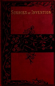 Cover of Stories of Invention, Told by Inventors and their Friends