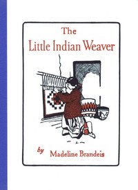Cover of The Little Indian Weaver