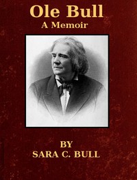 Cover of Ole Bull: A Memoir