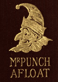 Cover of Mr. Punch Afloat: The Humours of Boating and Sailing