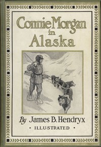 Cover of Connie Morgan in Alaska