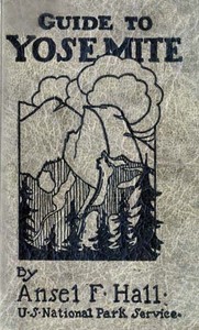 Cover of Guide to Yosemite A handbook of the trails and roads of Yosemite valley and the adjacent region