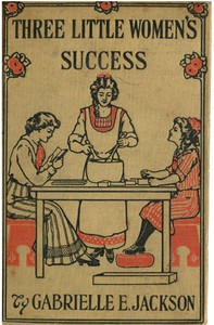 Cover of Three Little Women's Success: A Story for Girls