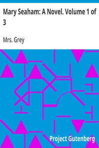 Cover of Mary Seaham: A Novel. Volume 1 of 3