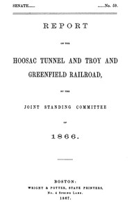 Cover of Report of the Hoosac Tunnel and Troy and Greenfield Railroad, by the Joint Standing Committee of 1866.