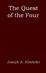 Cover of The Quest of the Four: A Story of the Comanches and Buena Vista