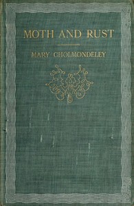 Cover of Moth and Rust; Together with Geoffrey's Wife and The Pitfall