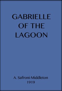 Cover of Gabrielle of the Lagoon: A Romance of the South Seas