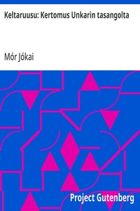 Cover of Keltaruusu: Kertomus Unkarin tasangolta