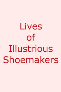 Cover of Lives of Illustrious Shoemakers