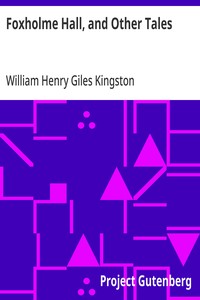 Cover of Foxholme Hall, and Other Tales