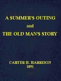 Cover of A Summer's Outing, and The Old Man's Story