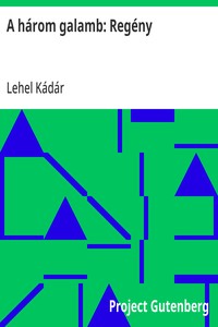 Cover of A három galamb: Regény