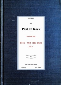 Cover of Paul and His Dog, v.1 (Novels of Paul de Kock Volume XIII)