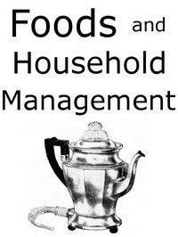 Cover of Foods and Household Management: A Textbook of the Household Arts