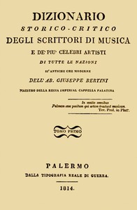 Cover of Dizionario storico-critico degli scrittori di musica e de' più celebri artisti, vol. 1 Di tutte le nazioni sì antiche che moderne