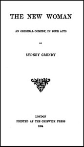 Cover of The New Woman: An Original Comedy, in Four Acts