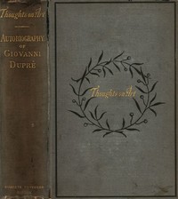 Cover of Thoughts on Art and Autobiographical Memoirs of Giovanni Duprè