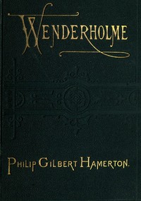 Cover of Wenderholme: A Story of Lancashire and Yorkshire